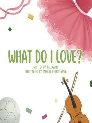 cover image of What Do I Love?